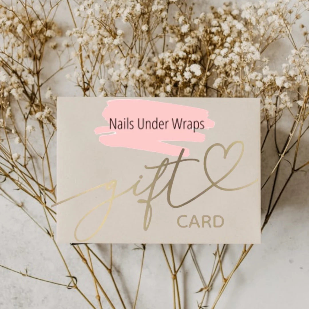 Nails Under Wraps E-Gift Card