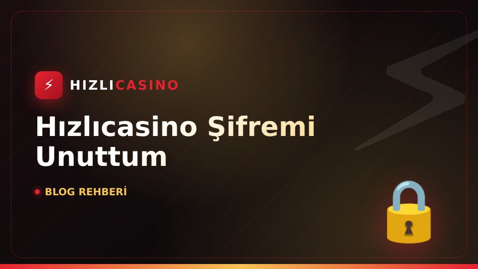Hızlıcasino Şifremi Unuttum